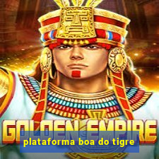 plataforma boa do tigre